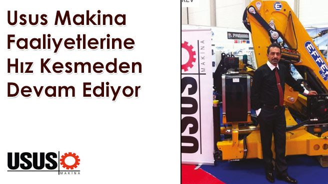 Usus Makina Faaliyetlerine Hız Kesmeden Devam Ediyor